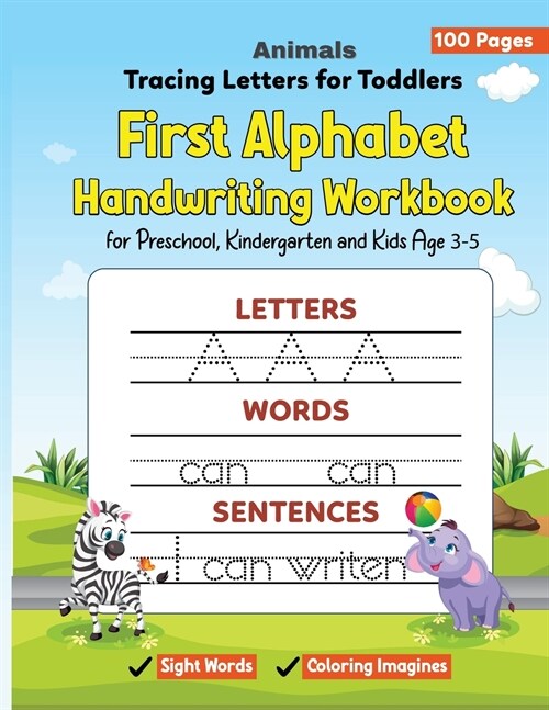 Animals Tracing Letters for Toddlers: First Alphabet Handwriting Workbook with Sight Words and Coloring Imagines for Preschool, Kindergarten and Kids (Paperback)