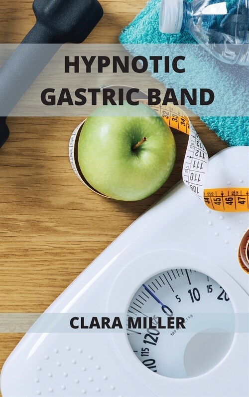 Hypnotic Gastric Band: Stop Sugar Craving and Think Thin (Hardcover)