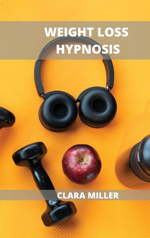 Weight Loss Hypnosis for Women: Let Your Subconscious Mind Work for You (Hardcover)