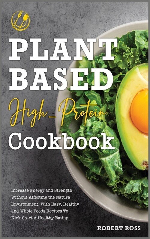 Plant-Based High-Protein Cookbook (Hardcover)