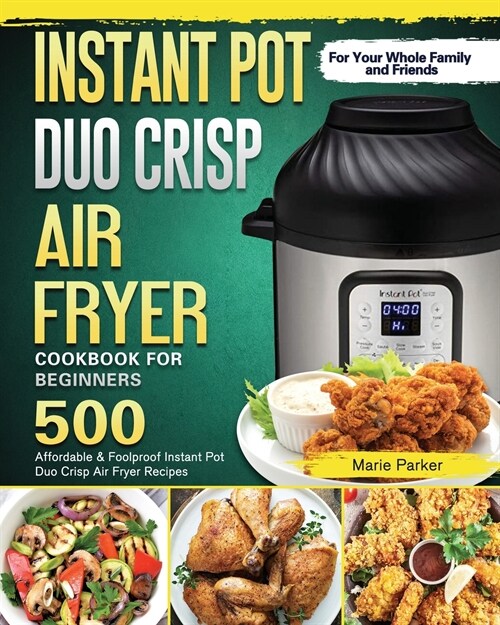 Instant Pot Duo Crisp Air Fryer Cookbook For Beginners (Paperback)