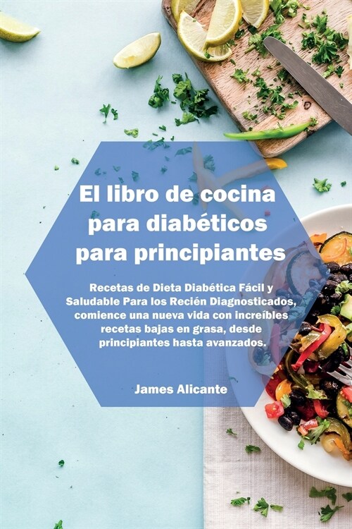 El libro de cocina para diabéticos para principiantes (Paperback)