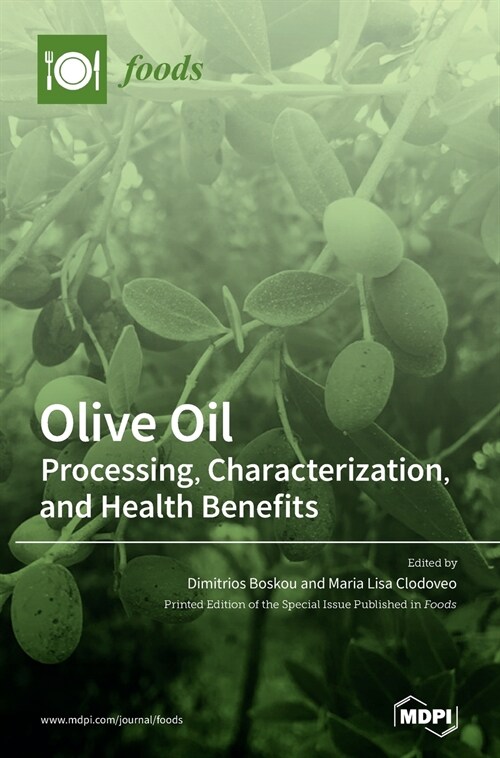 Olive Oil: Processing, Characterization, and Health Benefits (Hardcover)