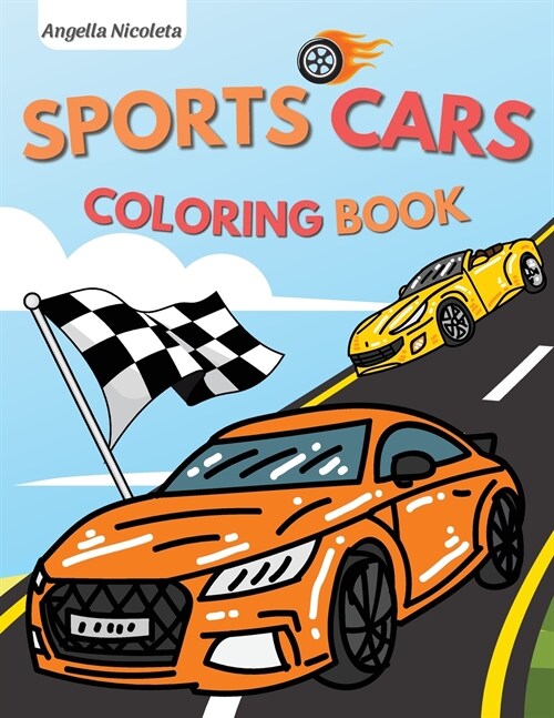 Sports Cars Coloring Book: for Kids Ages 4-8 Cool Supercars (Paperback)