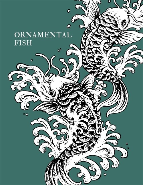 Ornamental Fish: Gorgeous Fish Designs to Color Suitable for All Ages (Paperback)