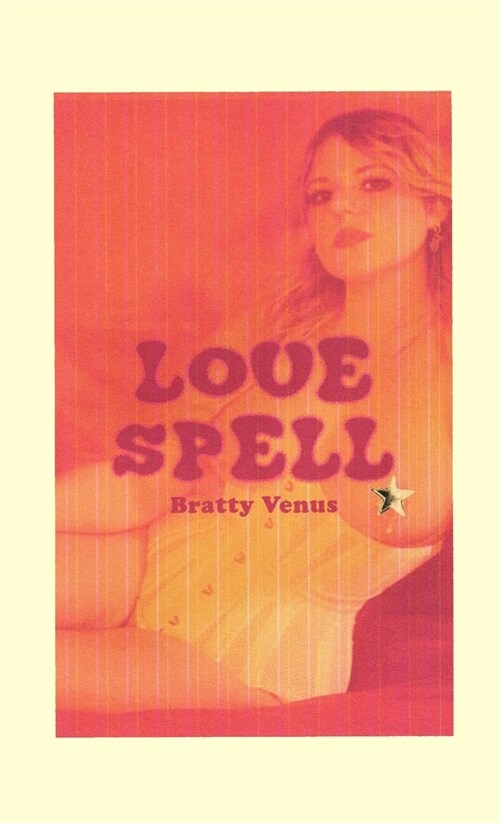 Love Spell: Poetry and Pornography (Paperback)