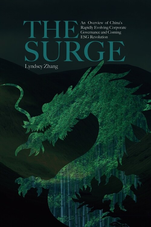 The Surge: An Overview of Chinas Rapidly Evolving Corporate Governance and Coming ESG Revolution (Paperback)