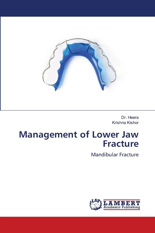 Management of Lower Jaw Fracture (Paperback)