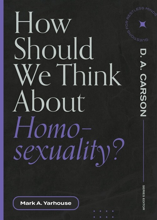 How Should We Think About Homosexuality? (Paperback)