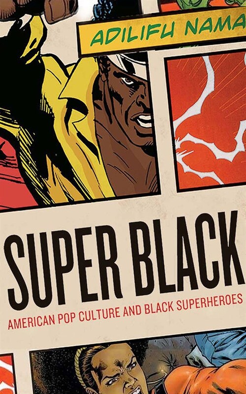 Super Black: American Pop Culture and Black Superheroes (Audio CD)