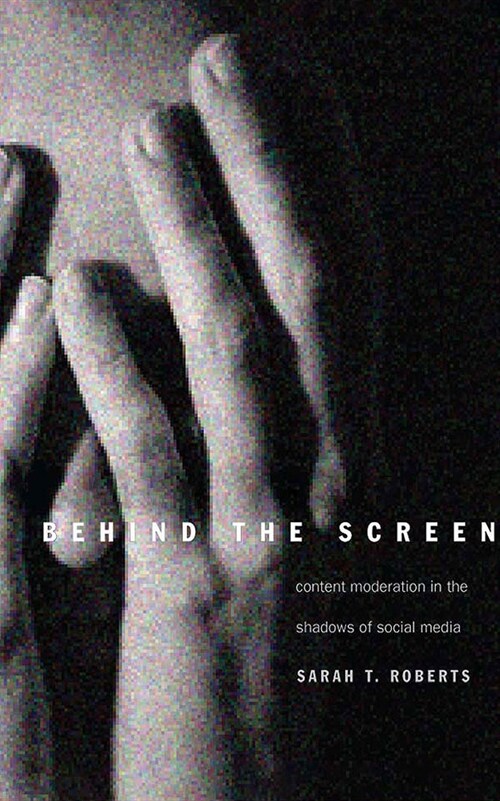 Behind the Screen: Content Moderation in the Shadows of Social Media (Audio CD)