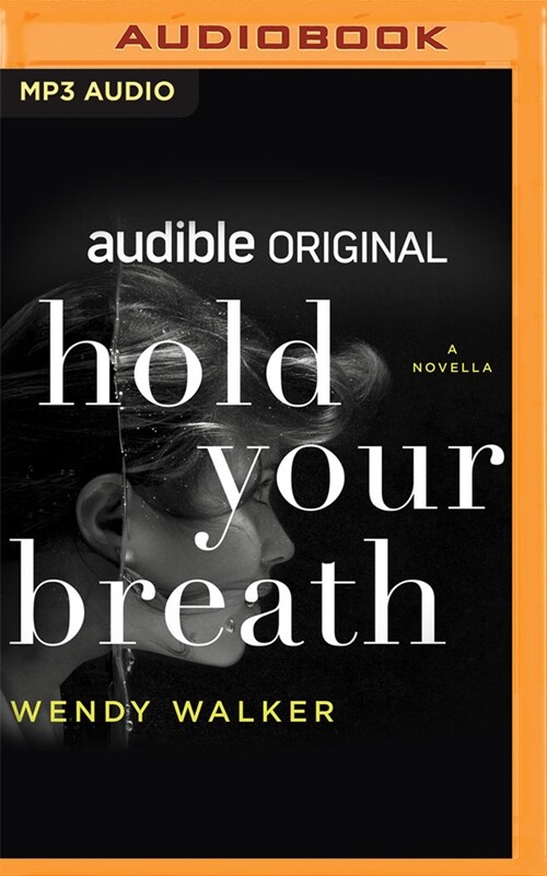 Hold Your Breath: A Novella (MP3 CD)