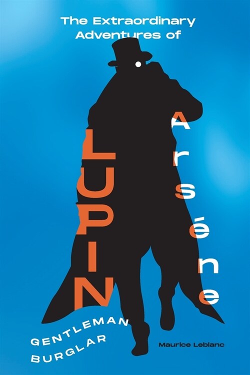 The Extraordinary Adventures of Ars?e Lupin, Gentleman-Burglar (Paperback)