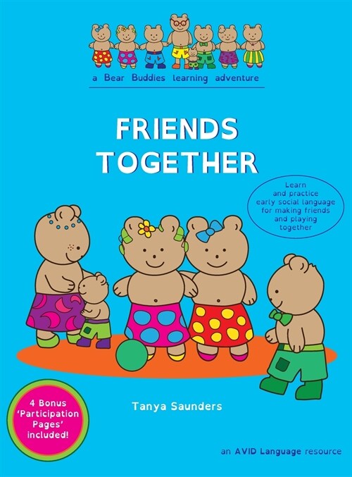 Friends Together: A Bear Buddies Learning Adventure: learn and practice early social language for making friends and playing together (Hardcover)
