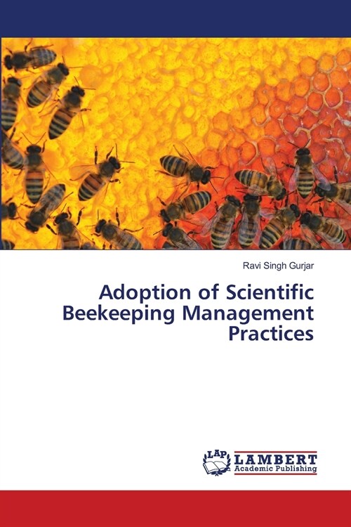 Adoption of Scientific Beekeeping Management Practices (Paperback)