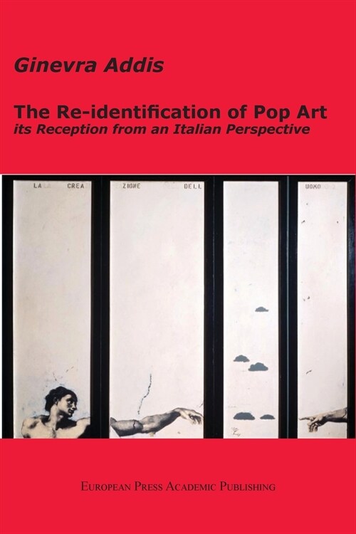 The Re-identification of Pop Art: its Reception from an Italian Perspective (Paperback)