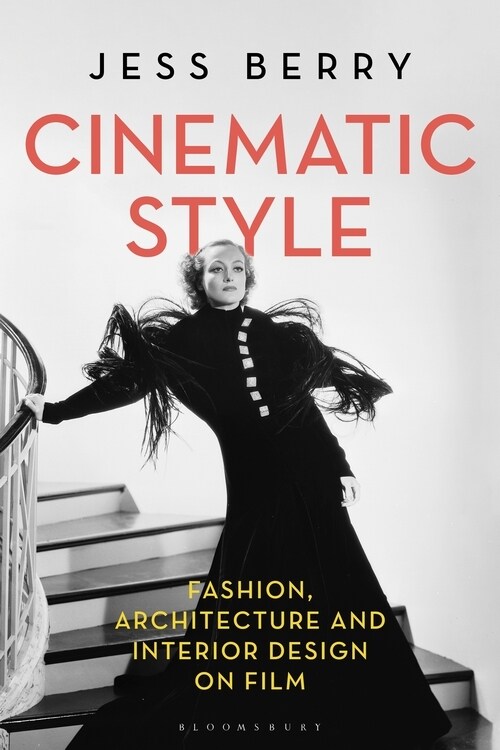 Cinematic Style : Fashion, Architecture and Interior Design on Film (Hardcover)