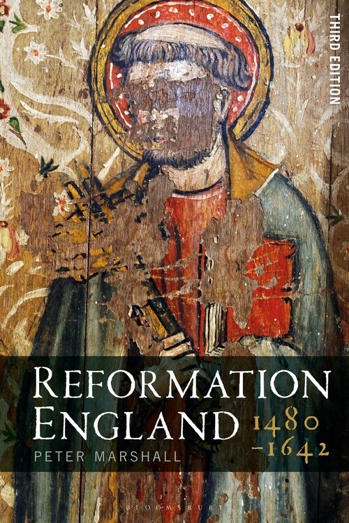 Reformation England 1480-1642 (Paperback, 3 ed)