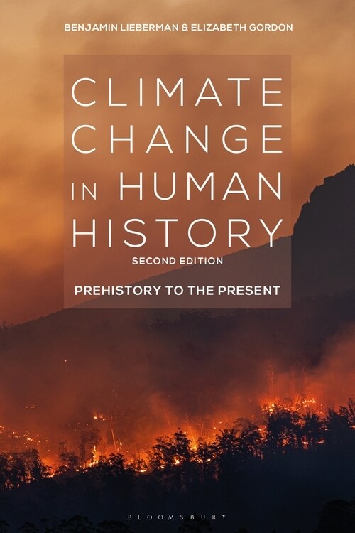 Climate Change in Human History: Prehistory to the Present (Hardcover)