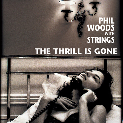 [수입] Phil Woods With Strings - The Thrill Is Gone [180g LP]