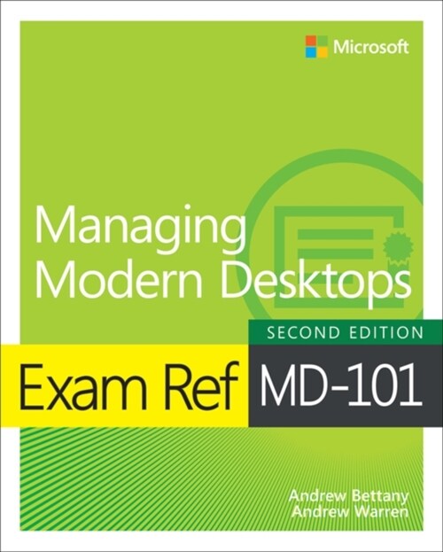 Exam Ref MD-101 Managing Modern Desktops (Paperback, 2)