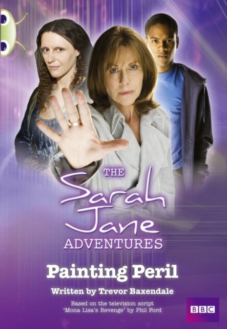 Sarah Jane Adventures: Painting Peril (White A) (Paperback)