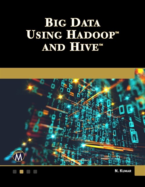 BIG DATA USING HADOOP AND HIVE (Paperback)