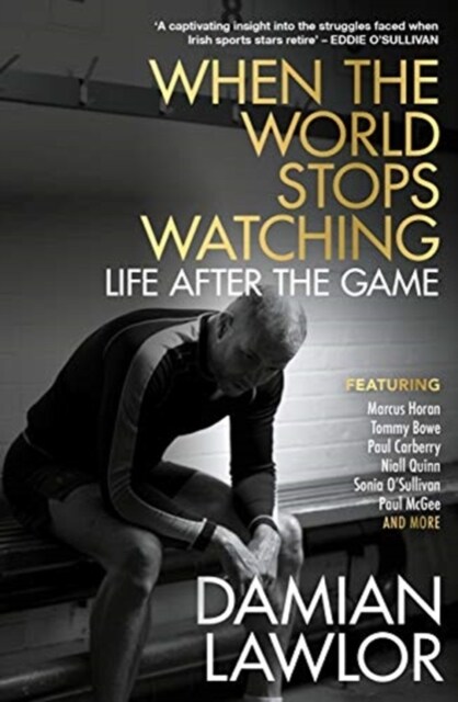 When the World Stops Watching : Life After the Game (Paperback)