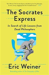 The Socrates Express : In Search of Life Lessons from Dead Philosophers (Paperback)