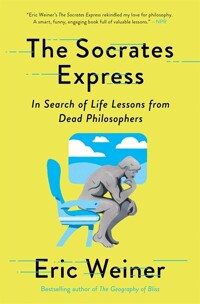 (The) Socrates express: in search of life lessons from dead philosophers