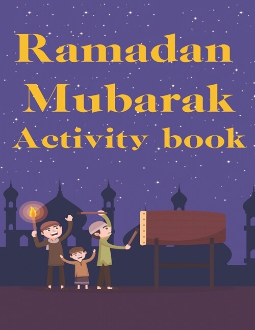 Ramadan Mubarak Activity book: Ramadan Coloring Book for kids Ramadan Mazes Activity Book Ramadan Sudoku Puzzle book (Paperback)