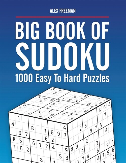 Big Book of Sudoku Puzzles Easy to Hard: 1000 Sudoku Puzzles for Adults with Solutions (Paperback)