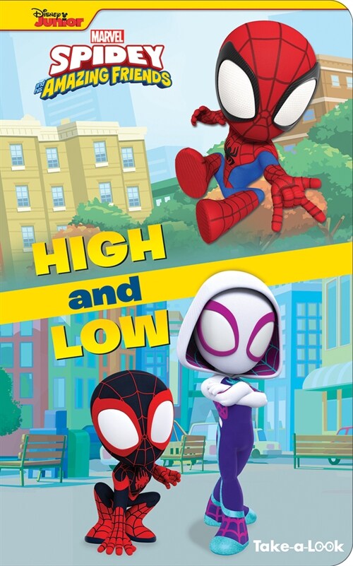 Disney Junior Marvel Spidey and His Amazing Friends: High and Low Take-A-Look Book (Board Books)
