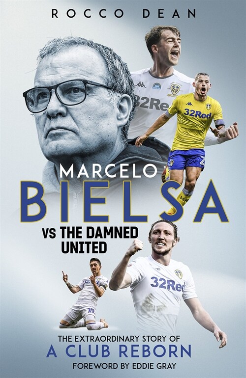 Marcelo Bielsa vs The Damned United : The Extraordinary Story of a Club Reborn (Hardcover)