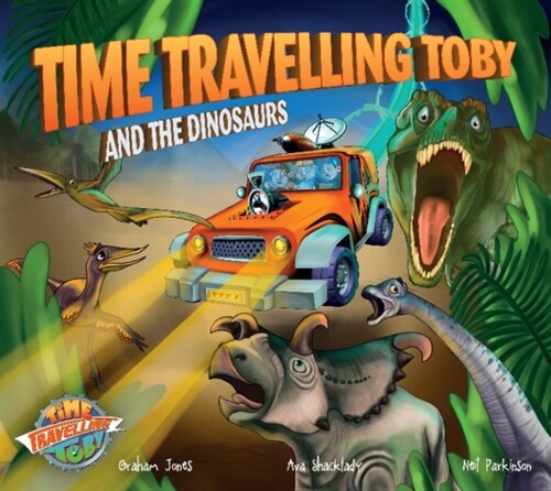 Time Travelling Toby And The Dinosaurs (Paperback)