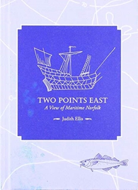 Two Points East : A View of Maritime Norfolk (Hardcover)