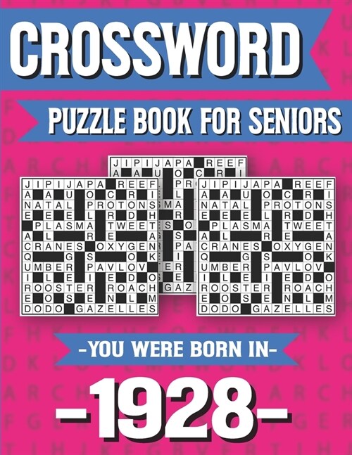 Crossword Puzzle Book For Seniors: You Were Born In 1928: Hours Of Fun Games For Seniors Adults And More With Solutions (Paperback)