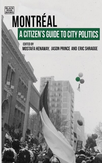 A Citizens Guide to City Politics: Montreal (Hardcover)