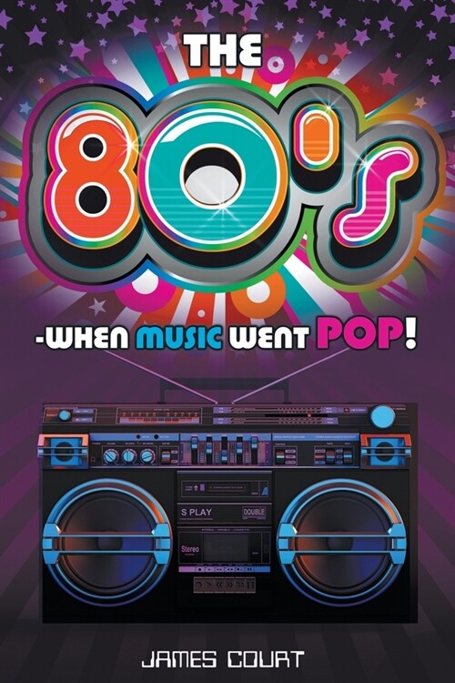 The 80s - When Music Went Pop! (Paperback)