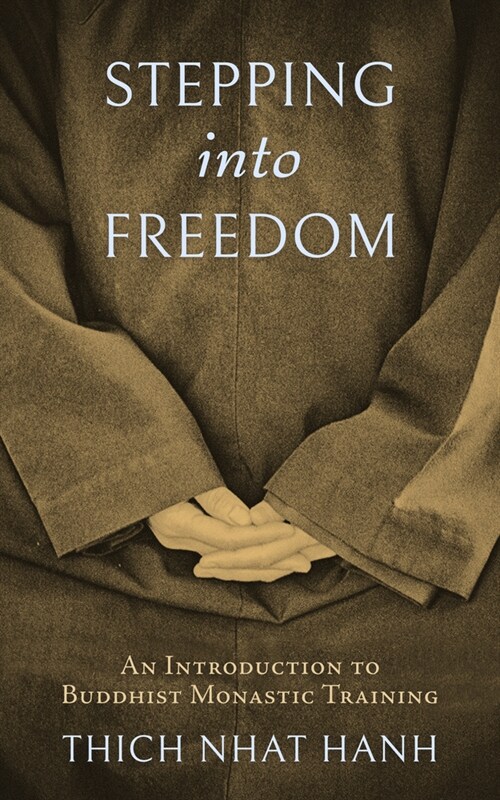 Stepping Into Freedom: An Introduction to Buddhist Monastic Training (Paperback)