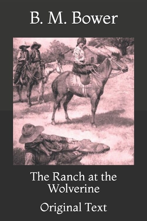 The Ranch at the Wolverine: Original Text (Paperback)