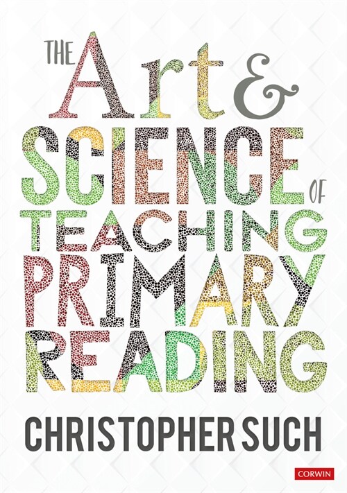 The Art and Science of Teaching Primary Reading (Paperback)