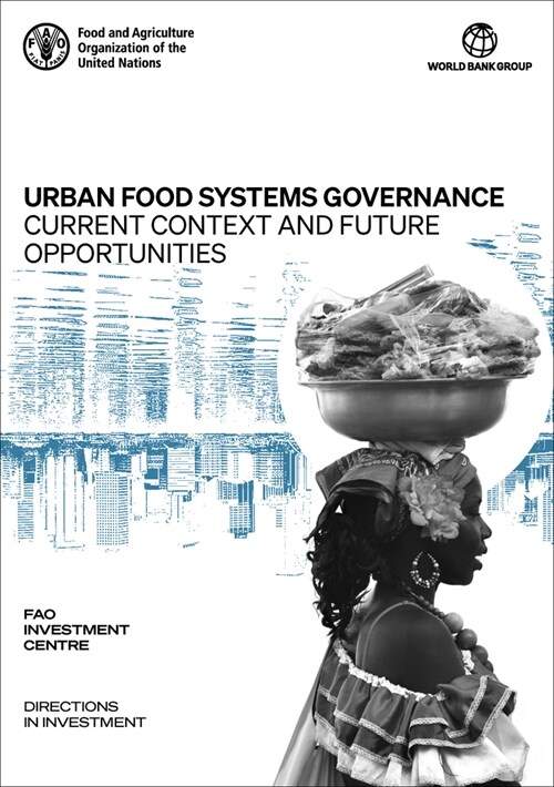 Urban Food Systems Governance : Current Context and Future Opportunities (Paperback)