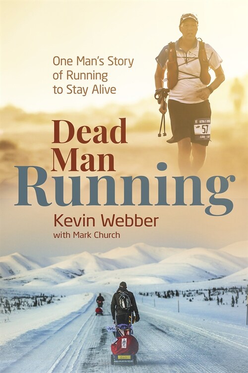 Dead Man Running : One Mans Story of Running to Stay Alive (Hardcover)