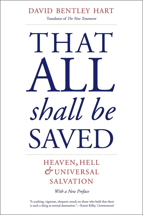 That All Shall Be Saved: Heaven, Hell, and Universal Salvation (Paperback)