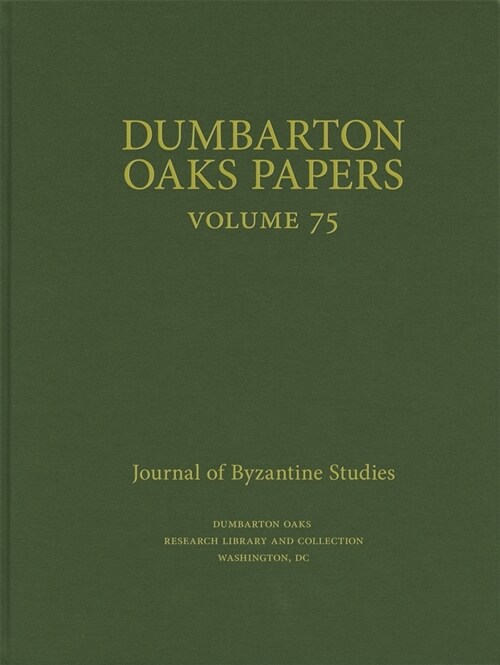 Dumbarton Oaks Papers, 75 (Hardcover)
