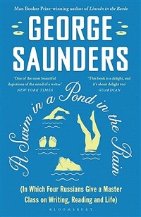 A Swim in a Pond in the Rain : From the Man Booker Prize-winning, New York Times-bestselling author of Lincoln in the Bardo (Paperback)