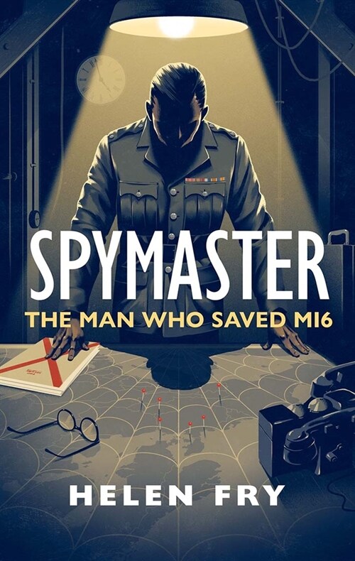 Spymaster: The Man Who Saved Mi6 (Hardcover)