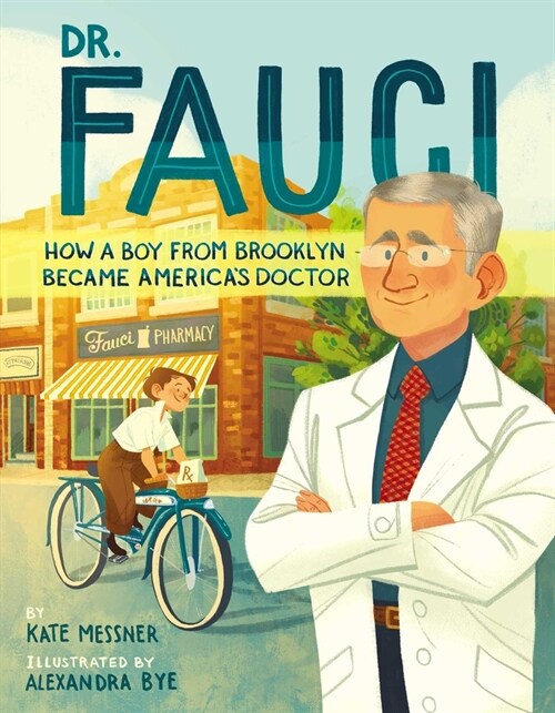 Dr. Fauci: How a Boy from Brooklyn Became Americas Doctor (Hardcover)