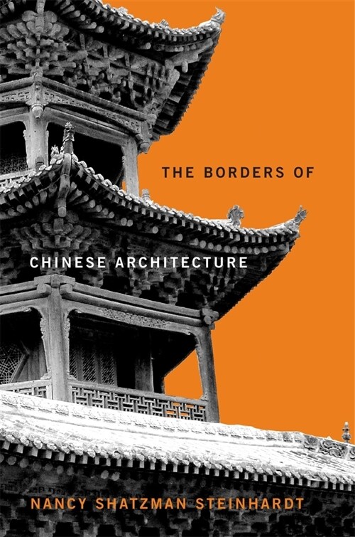 The Borders of Chinese Architecture (Hardcover)